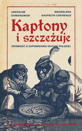 Kapłony i szczeżuje. Opowieść o zapomnianej...