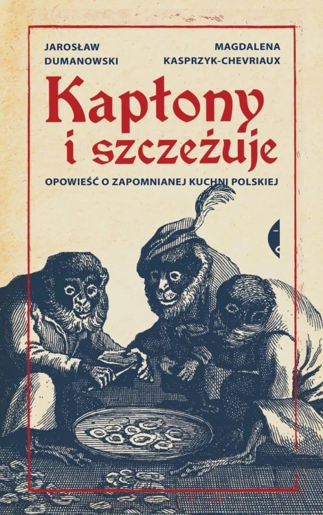 Kapłony i szczeżuje. Opowieść o zapomnianej...