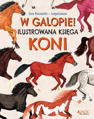 W galopie! Ilustrowana księga koni