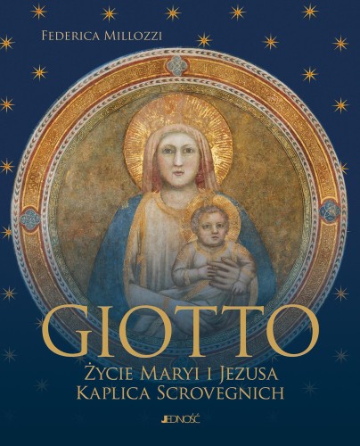 Giotto. Życie Maryi i Jezusa. Kaplica Scrovegnich