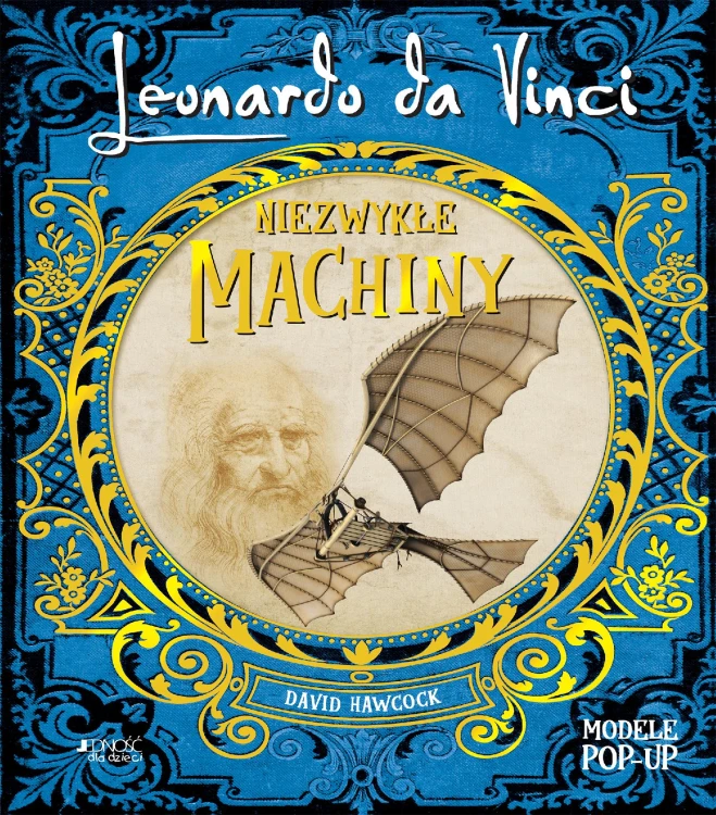 Leonardo da Vinci. Niezwykłe machiny. POP-UP