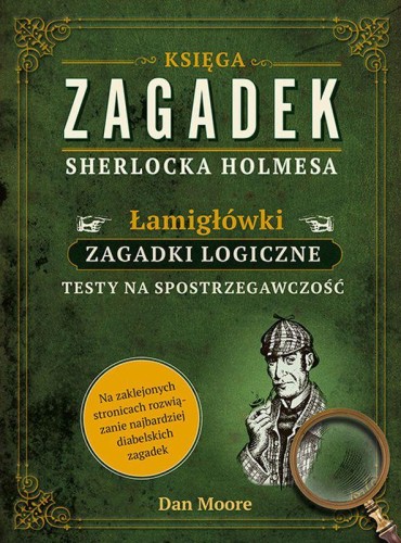 Księga zagadek Sherlocka Holmesa. Łamigłówki,...