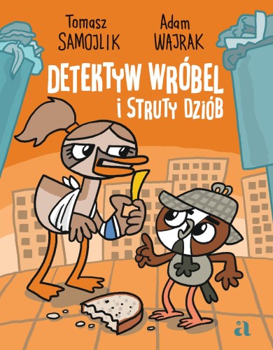 Detektyw Wróbel i struty dziób, Adam Wajrak