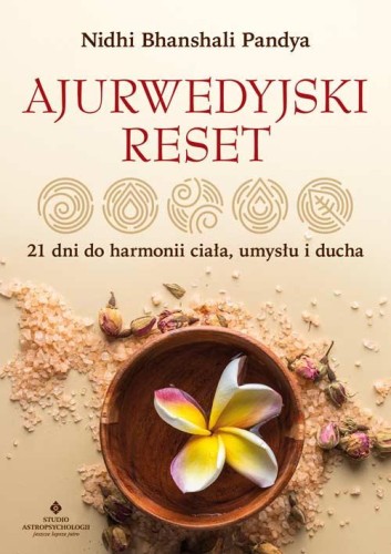 Ajurwedyjski reset. 21 dni do harmonii ciała,...