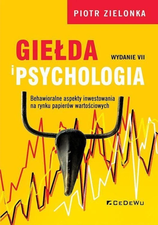 Giełda i psychologia. Behawioralne aspekty...
