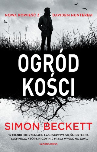 Ogród kości. David Hunter. Tom 7, Simon Beckett