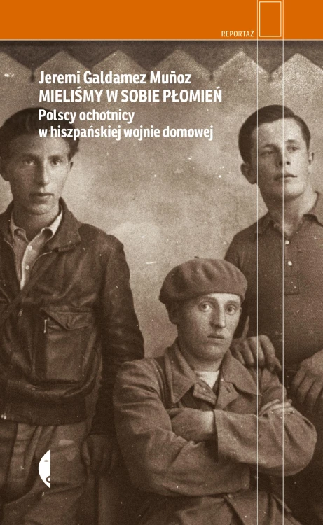 Mieliśmy w sobie płomień. Polscy ochotnicy w...