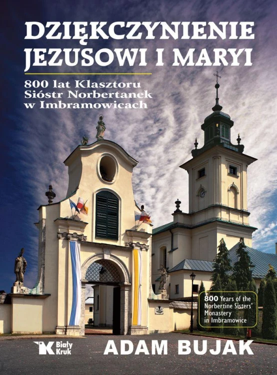 Dziękczynienie Jezusowi i Maryi. 800 lat...