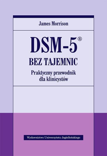 Dsm-5 bez tajemnic praktyczny przewodnik dla...