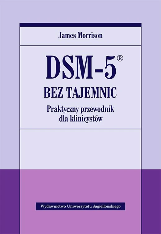 Dsm-5 bez tajemnic praktyczny przewodnik dla...