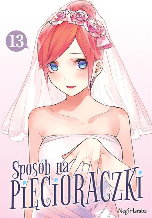 Sposób na pięcioraczki. Tom 13, Negi Haruba