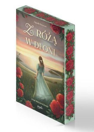 Z różą w dłoni. Trylogia różana. Tom 1...