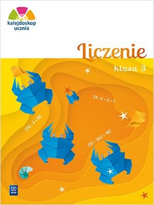 Kalejdoskop ucznia Liczenie Zeszyt ćwiczeń...