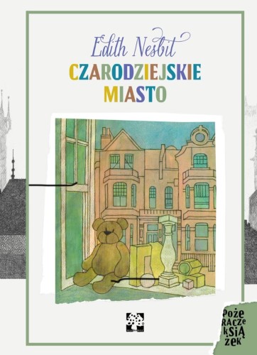 Czarodziejskie miasto, Edith Nesbit