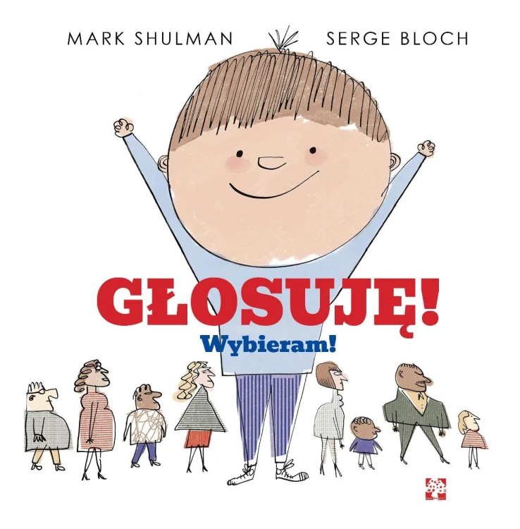 Głosuję! Wybieram!, Marc Shulman,Serge Bloch