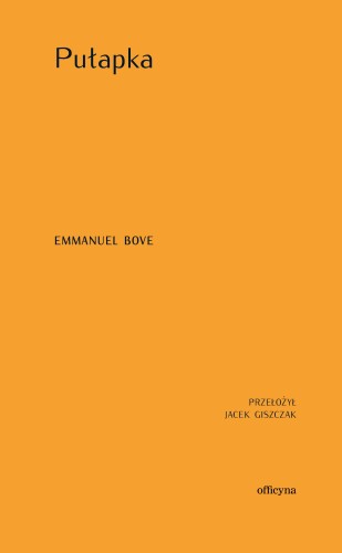 Pułapka, Emmanuel Bove