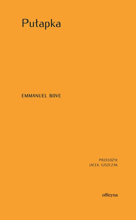 Pułapka, Emmanuel Bove