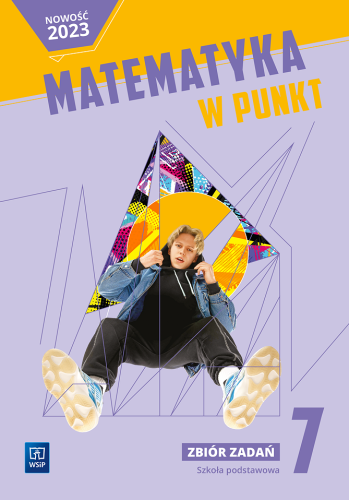 Matematyka w punkt zbiór zadań klasa 7 szkoła...
