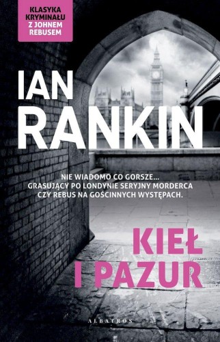 Kieł i pazur. Inspektor Rebus, Ian Rankin