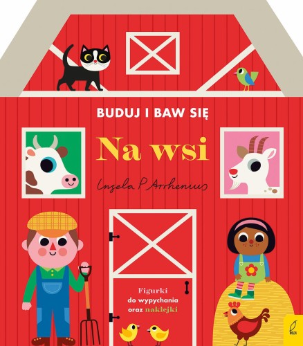 Na wsi. Buduj i baw się, Ingela P. Arrhenius