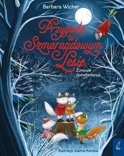 Przygoda w Szmaragdowym Lesie, Barbara Wicher