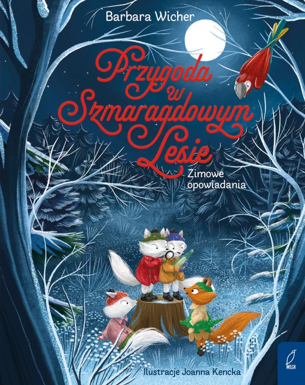 Przygoda w Szmaragdowym Lesie, Barbara Wicher