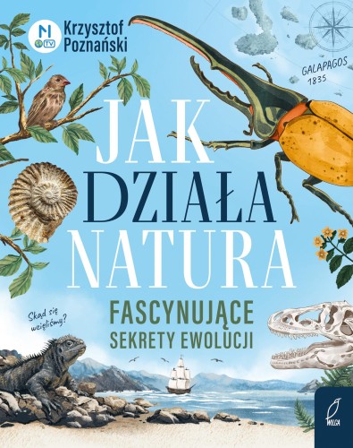 Jak działa natura? Fascynujące sekrety ewolucji