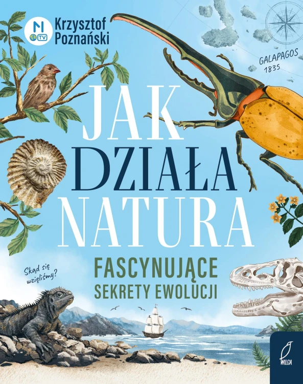 Jak działa natura? Fascynujące sekrety ewolucji