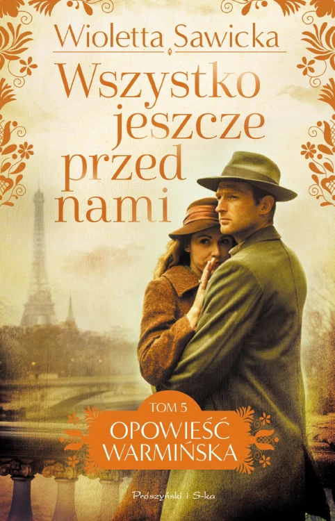 Wszystko jeszcze przed nami. Opowieść...