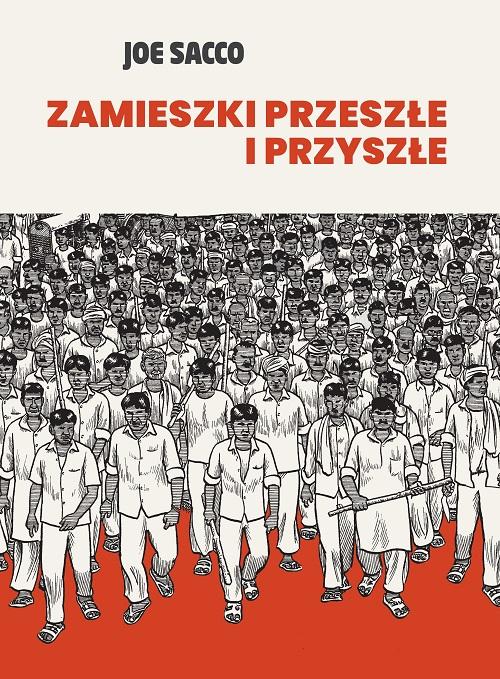 Zamieszki przeszłe i przyszłe, Joe Sacco