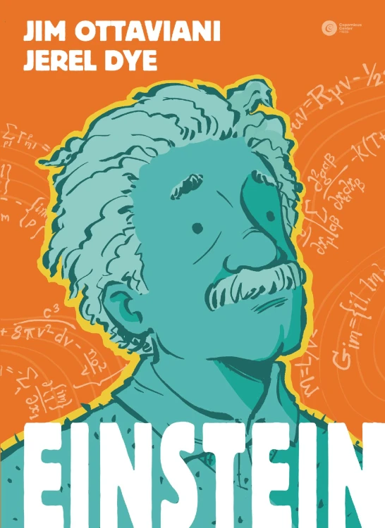 Einstein, Jim Ottaviani,Jerel Dye