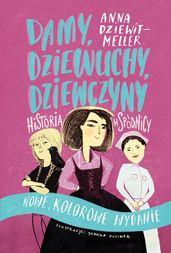 Damy, dziewuchy, dziewczyny. Historia w...