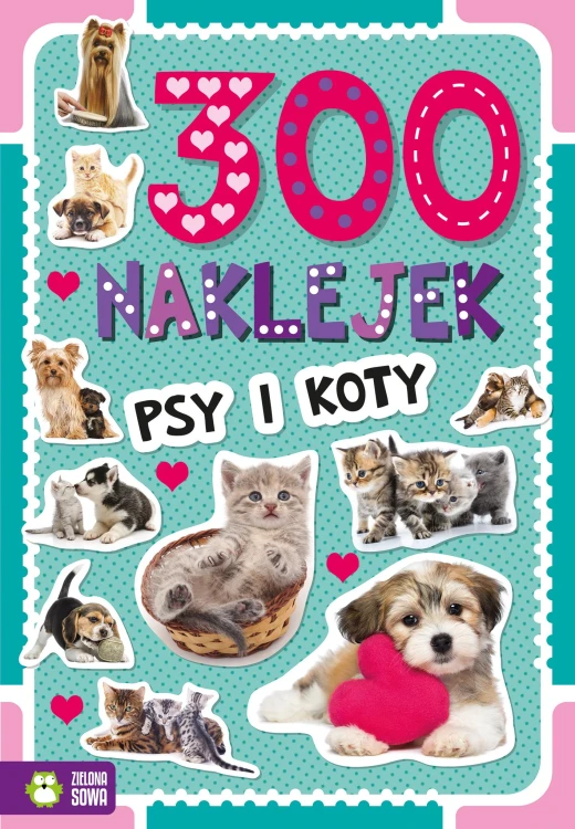 Psy i koty. 300 naklejek, Opracowanie zbiorowe