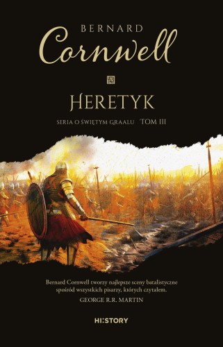 Heretyk. Święty Graal. Tom 3, Bernard Cornwell