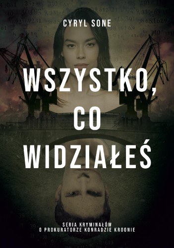 Wszystko, co widziałeś. Prokurator Konrad...