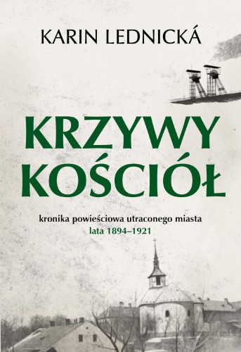 Krzywy kościół. Kronika powieściowa utraconego...