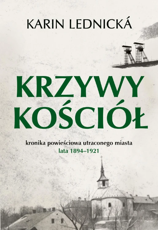Krzywy kościół. Kronika powieściowa utraconego...