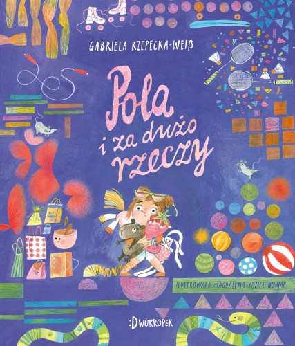 Pola i za dużo rzeczy, Gabriela Rzepecka-Weiss