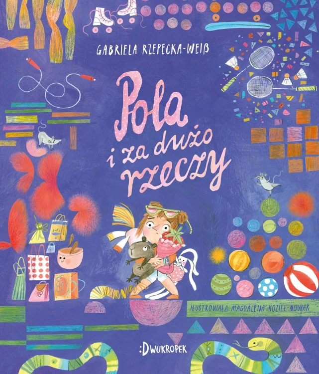 Pola i za dużo rzeczy, Gabriela Rzepecka-Weiss