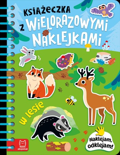 lesie. Naklejam, odklejam!. Książeczka z...