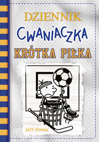 Krótka piłka. Dziennik cwaniaczka. Tom 16 wyd....