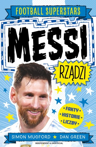 Messi rządzi. Football superstars, Simon Mugford