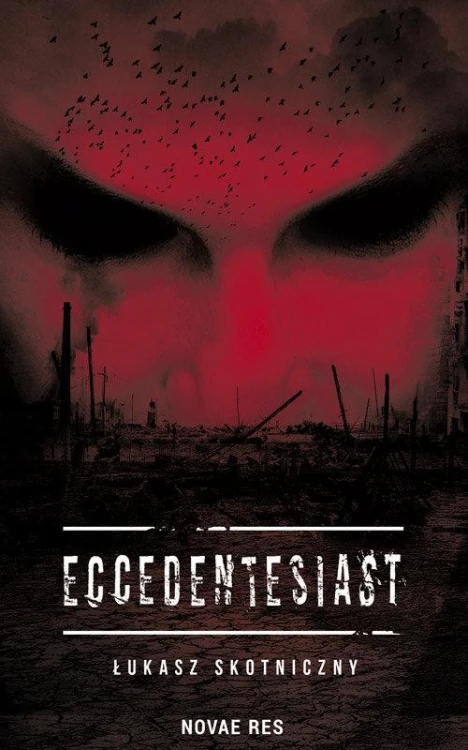 Eccedentesiast, Łukasz Skotniczny