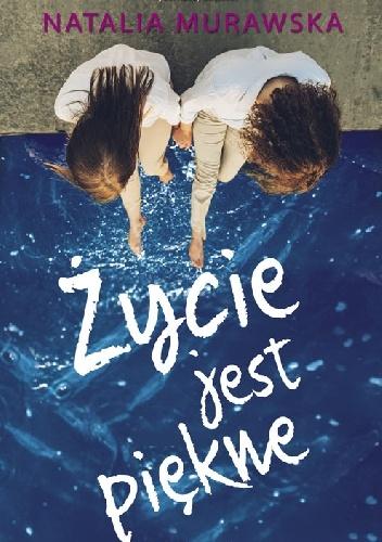 Życie jest piękne, Natalia Murawska