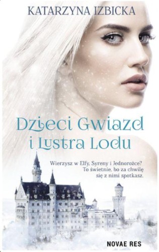 Dzieci gwiazd i lustra lodu, Katarzyna Izbicka