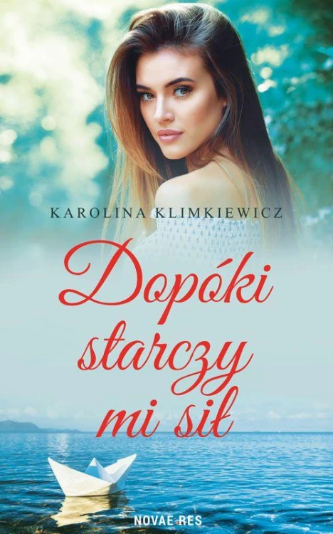 Dopóki starczy mi sił, Karolina Klimkiewicz