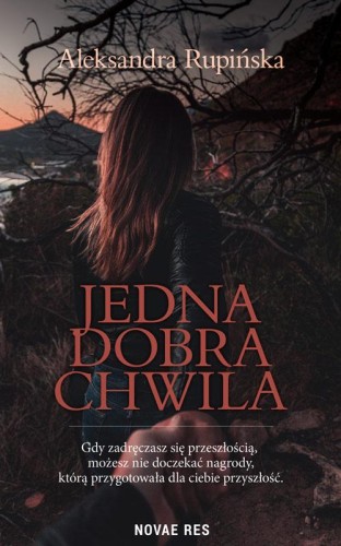 Jedna dobra chwila, Aleksandra Rupińska