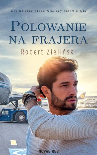 Polowanie na frajera, Robert Zieliński