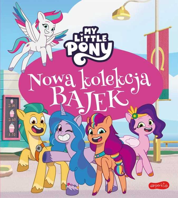 My Little Pony. Nowe pokolenie. Nowa kolekcja...