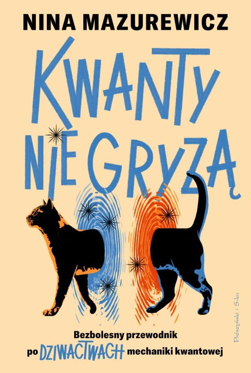 Kwanty nie gryzą. Bezbolesny przewodnik po...